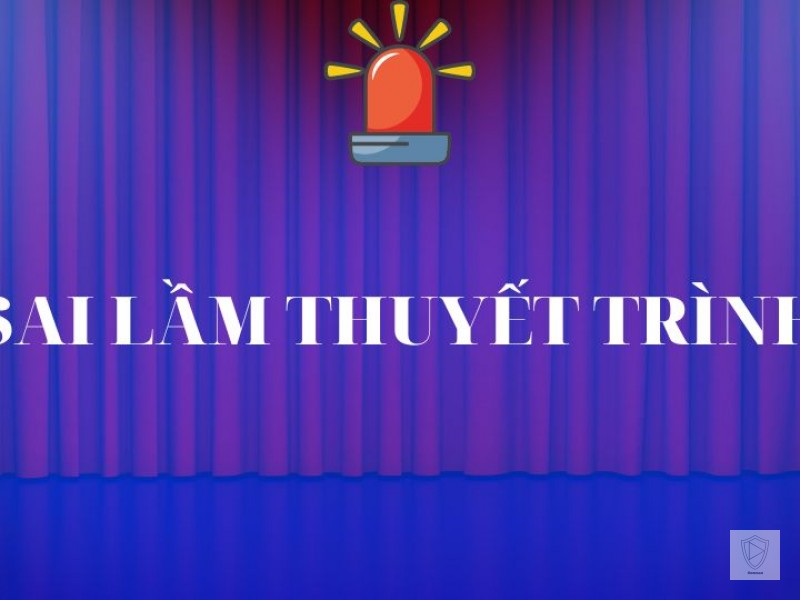 SAI LẦM THUYẾT TRÌNH